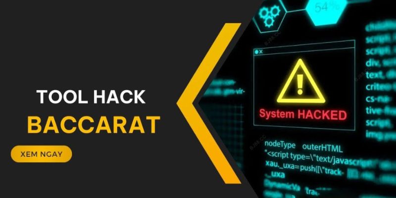 Khái niệm Tool Hack Baccarat